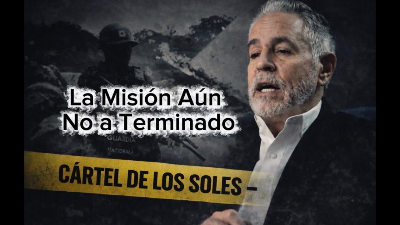 La Mision de Jesus Romero:  El Final del Cartel de los Soles