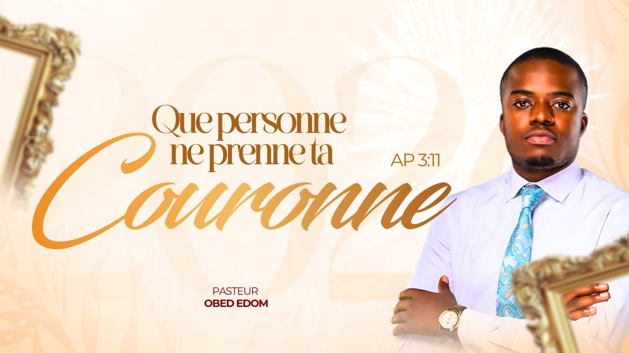 QUE PERSONNE NE PRENNE TA COURONNE (PARTEI 3) |  CULTE DE CÉLÉBRATION