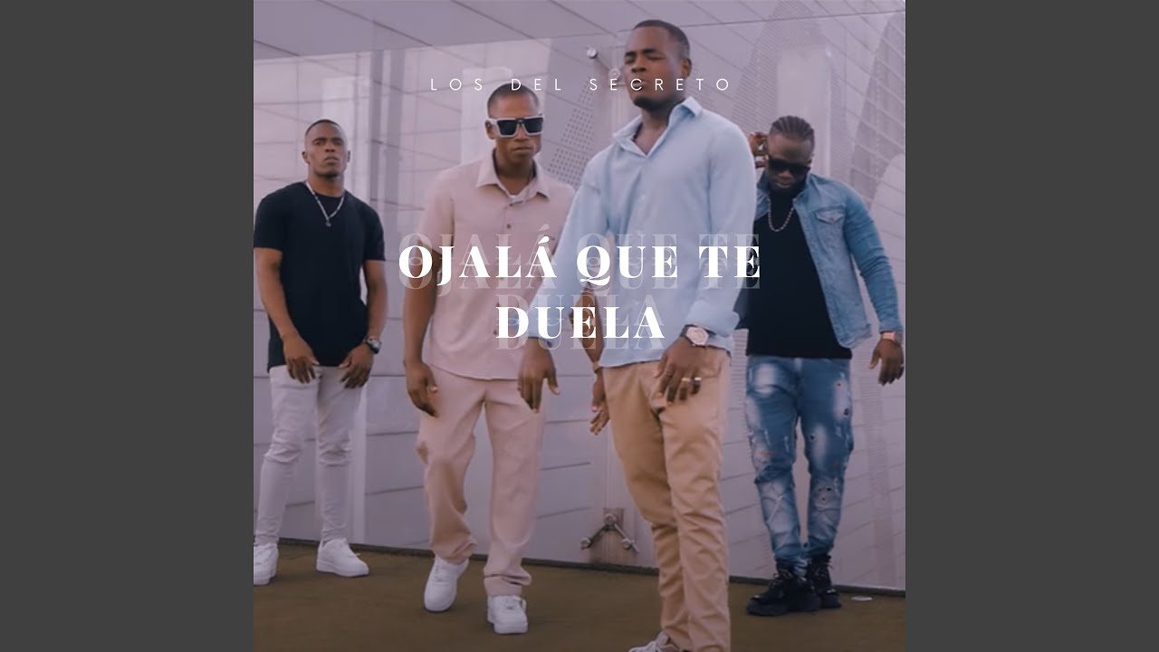 Ojalá Que Te Duela