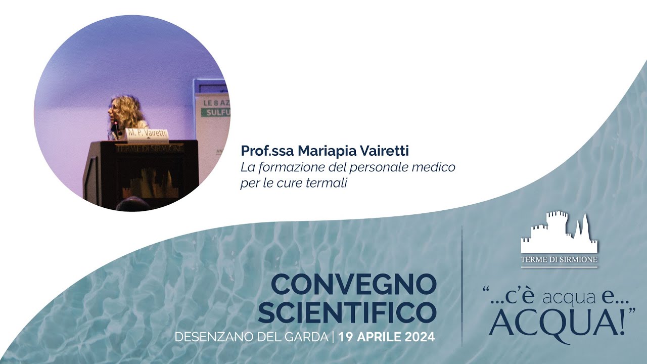 Prof.ssa MARIAPIA VAIRETTI - La formazione del personale medico per le cure termali