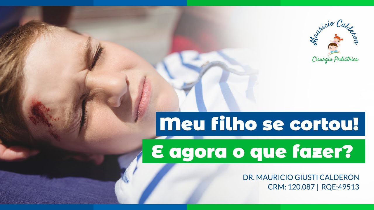 Cirurgia Infantil Channel | Meu filho se cortou! E agora o que fazer?