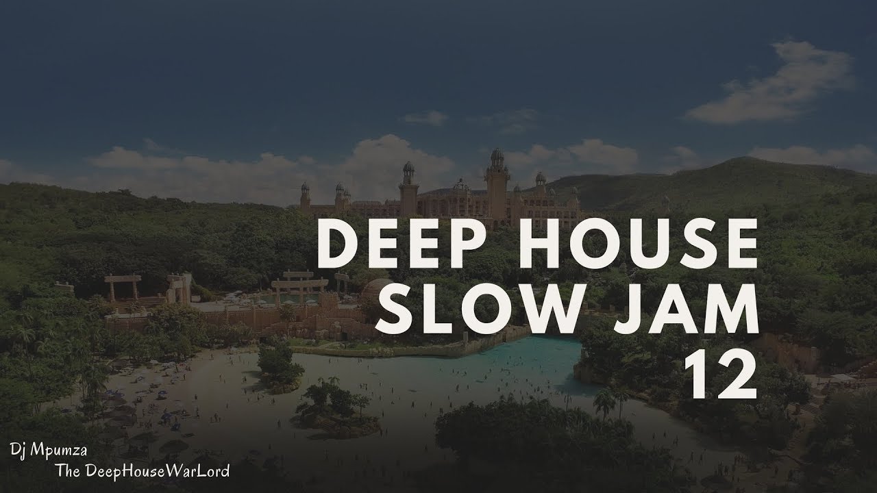 Deep House Slow Jam 12