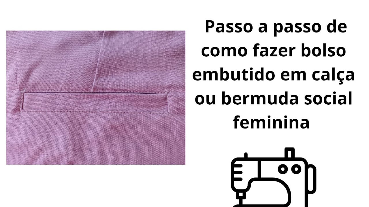 Como fazer bolso embutido verdadeiro em calça ou bermuda feminina