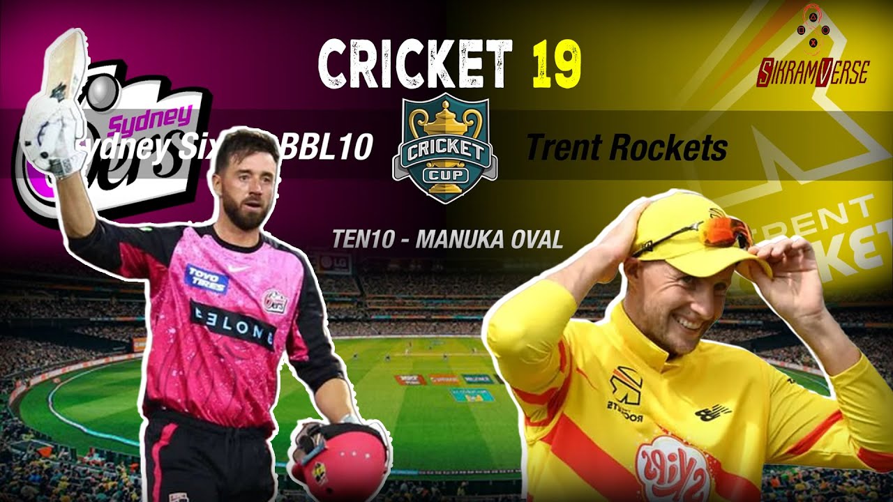Cricket 19 | Sydney Sixers Vs Trent Rockets Highlights