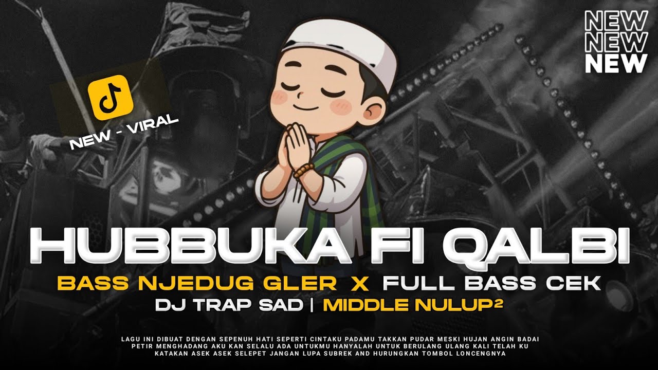 DJ TRAP HUBBUKA FI QALBI BASS NJEDUG CEK SOUND VIRAL TERBARU - RNH MUSIC OFFICIAL