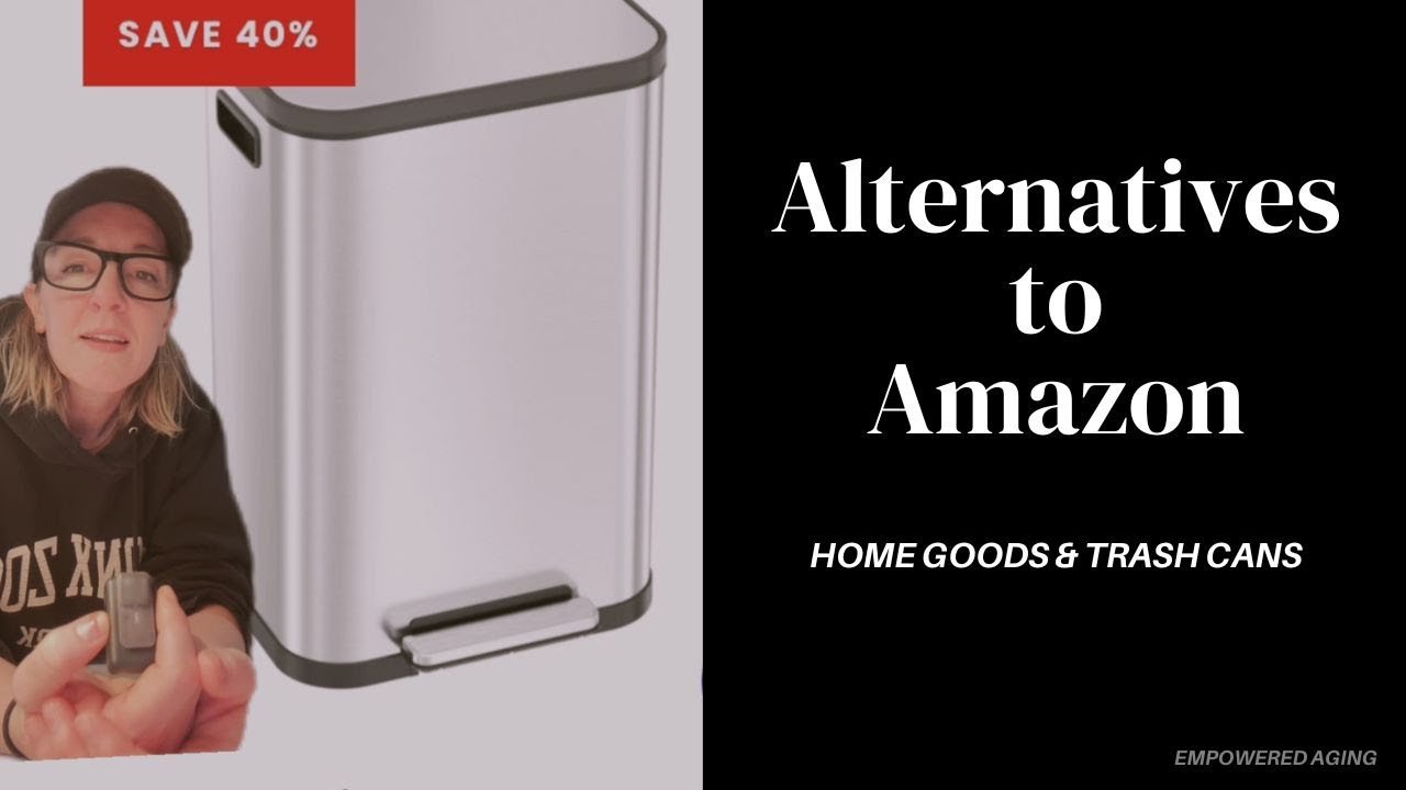 Alternatives to Amazon - Shopping for home goods and trash cans - 