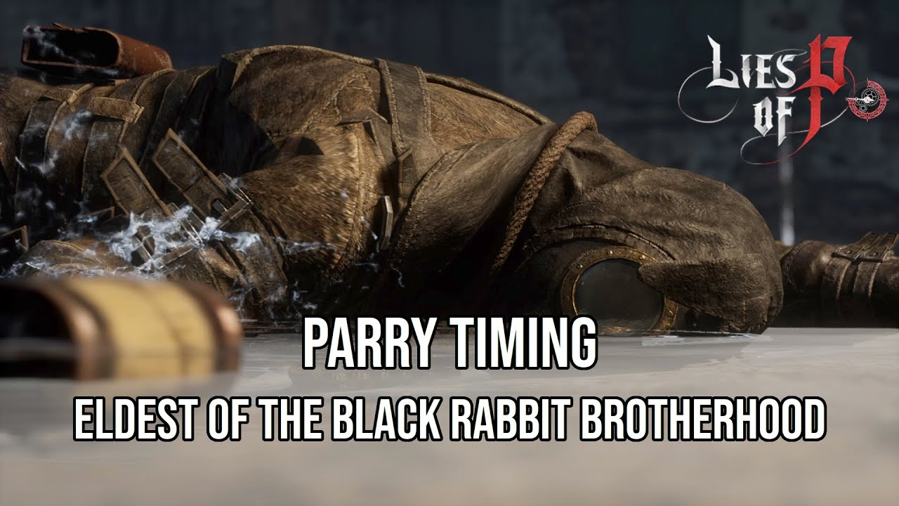 Lies of P - Parrying Eldest of the Black Rabbit Brotherhood