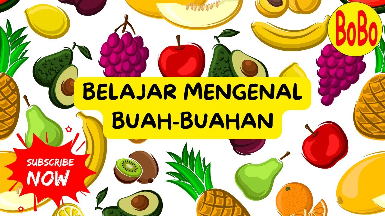 MENGENAL BUAH BUAHAN #Eps 1