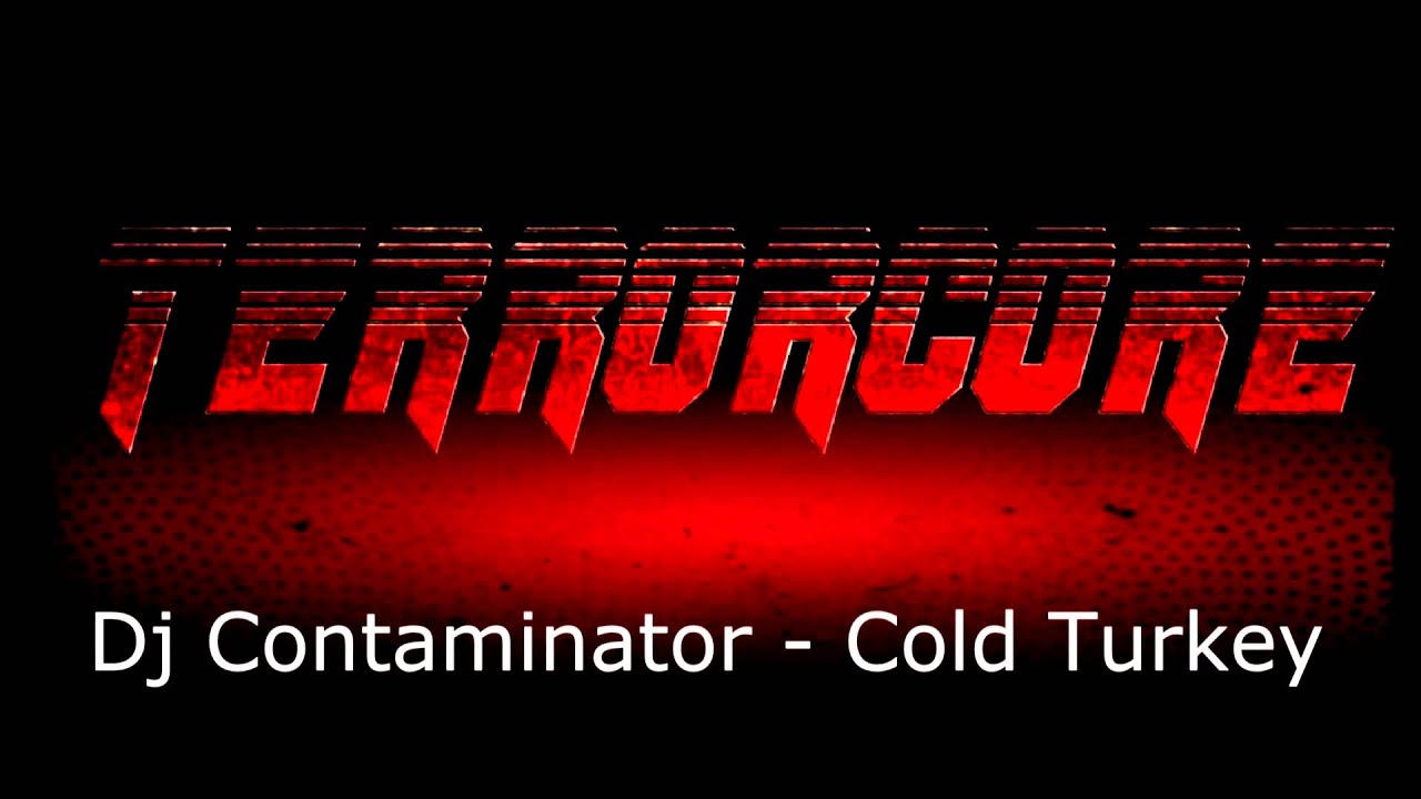 [Terrorcore] Dj Contaminator - Cold Turkey