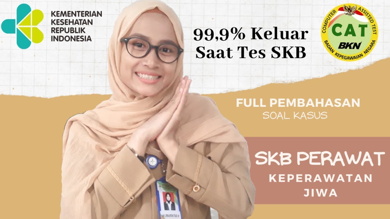 Bahas Tuntas Soal Kasus SKB Keperawatan Jiwa CPNS 2019/2020