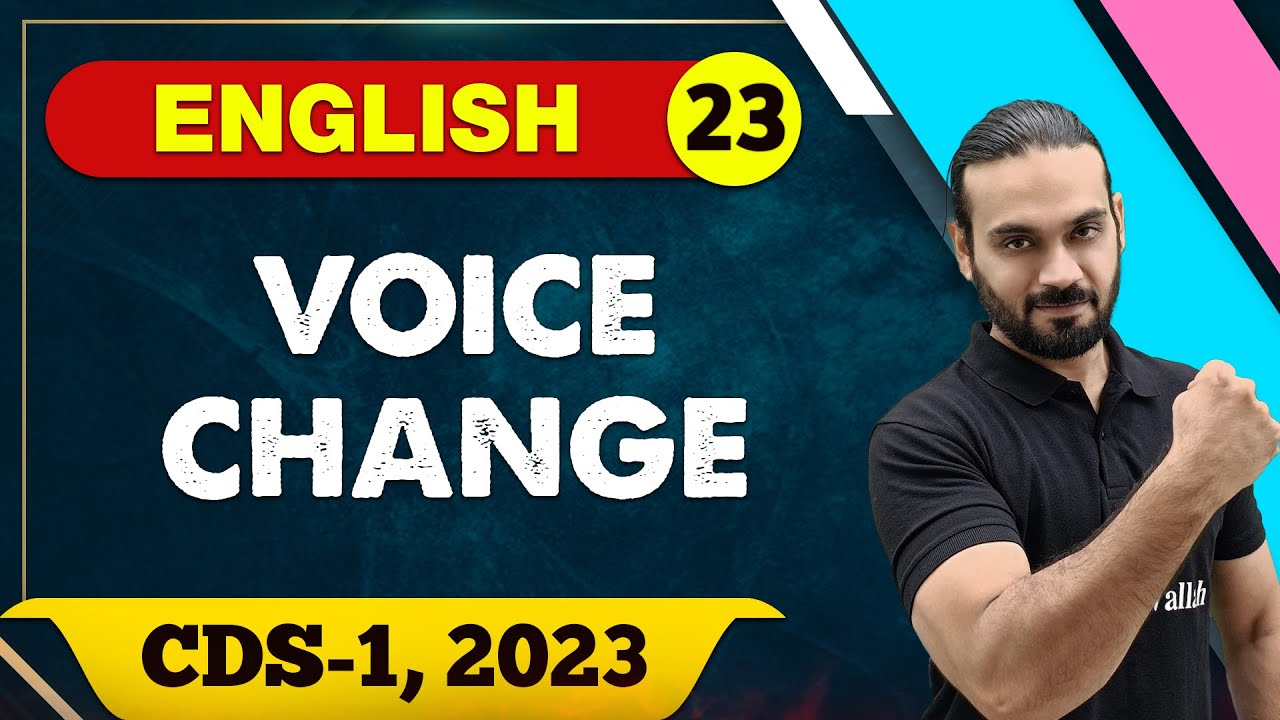 English 23 : Voice Change || CDS -1 2023