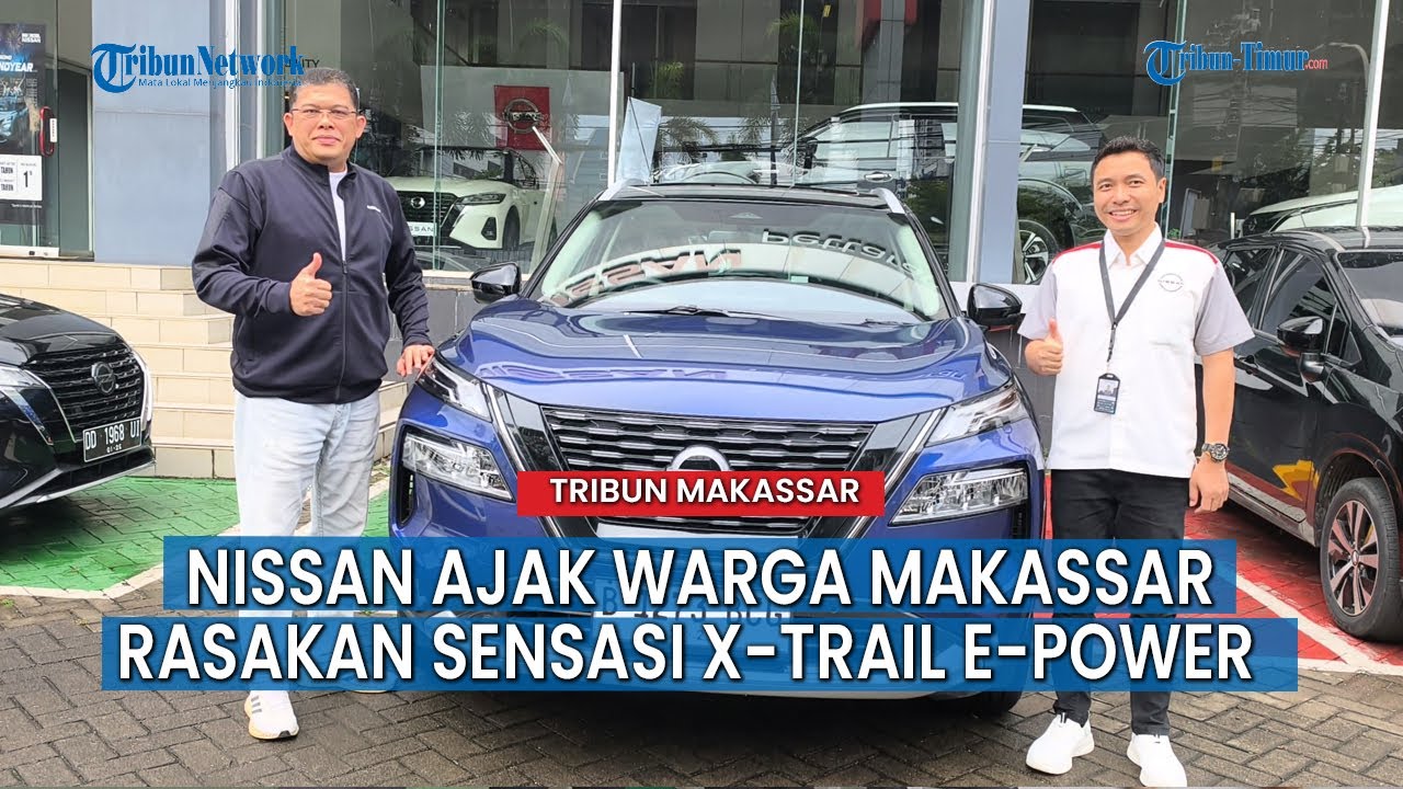 Nissan Ajak Warga Makassar Rasakan Sensasi X-Trail e-Power