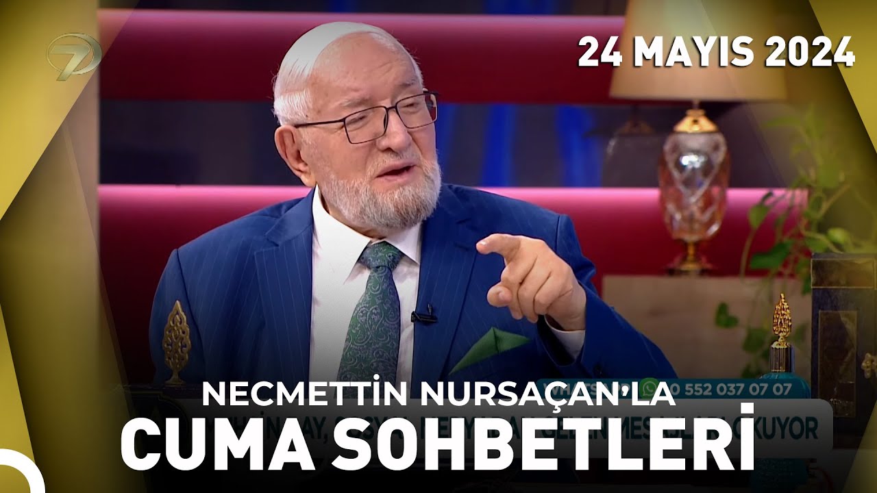 Cuma Sohbetleri - 24 Mayıs 2024