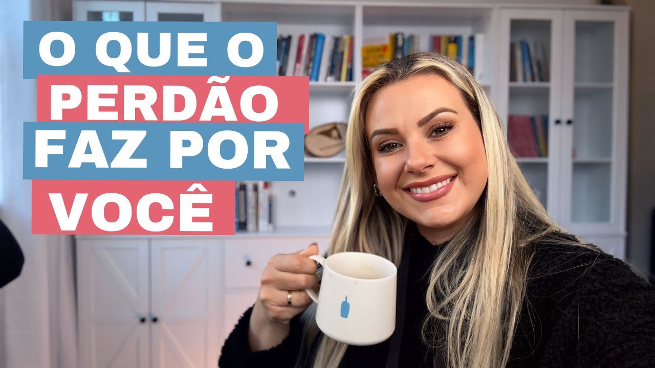O QUE O PERDÃO FAZ POR VOCÊ - Mari Simionato