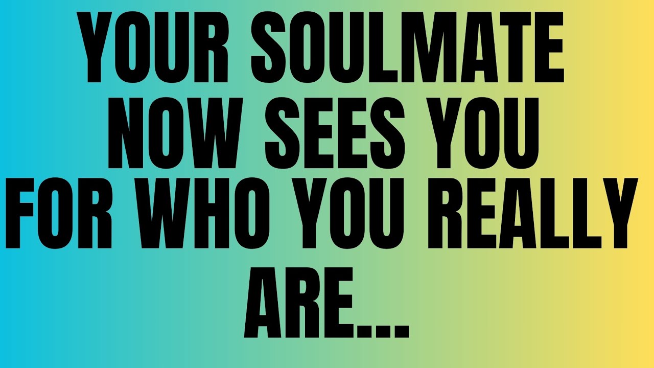 Angels Say: Your Soulmate Now Sees You for Who You Really Are