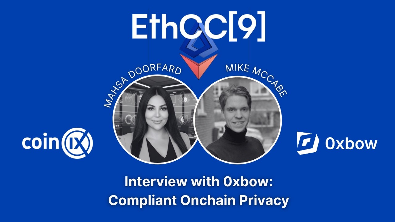 EthCC9: Interview with 0xbow (Privacy Pools) - Compliant Onchain Privacy