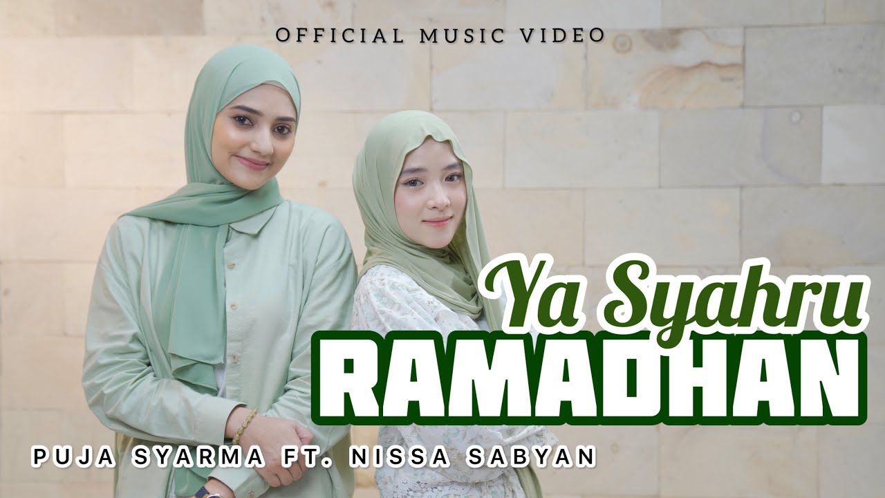 YA SYAHRU RAMADHAN PUJA SYARMA FT. NISSA SABYAN