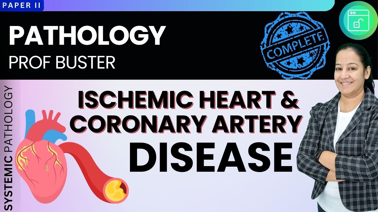 14.02 The Mysteries of Ischemic Heart Disease | Dr. Priyanka Sachdev| Pathology Prof Buster