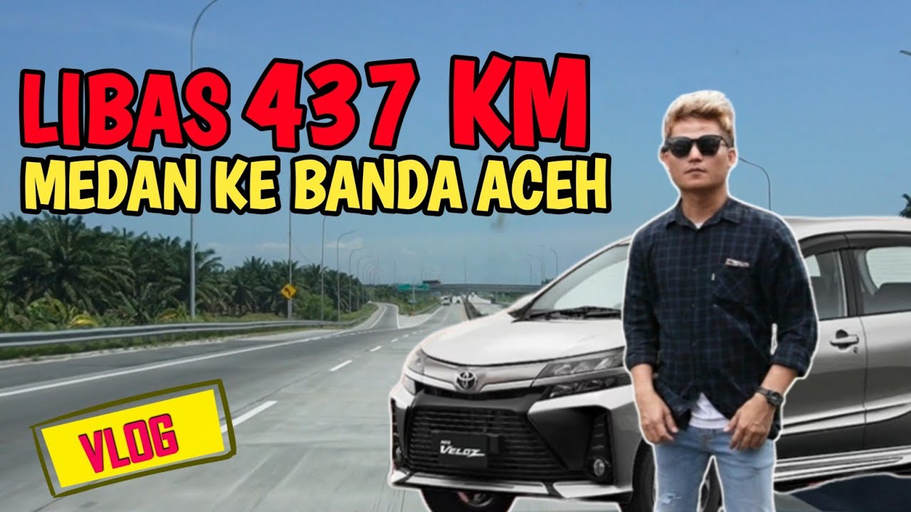 JALUR MEDAN KE BANDA ACEH KITA LIBAS PAKEK VELOZ