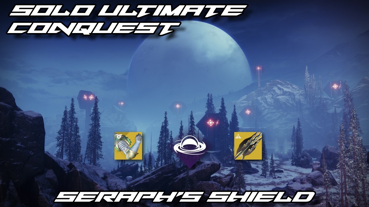 Solo Ultimate Conquest - Seraph's Shield(Titan)