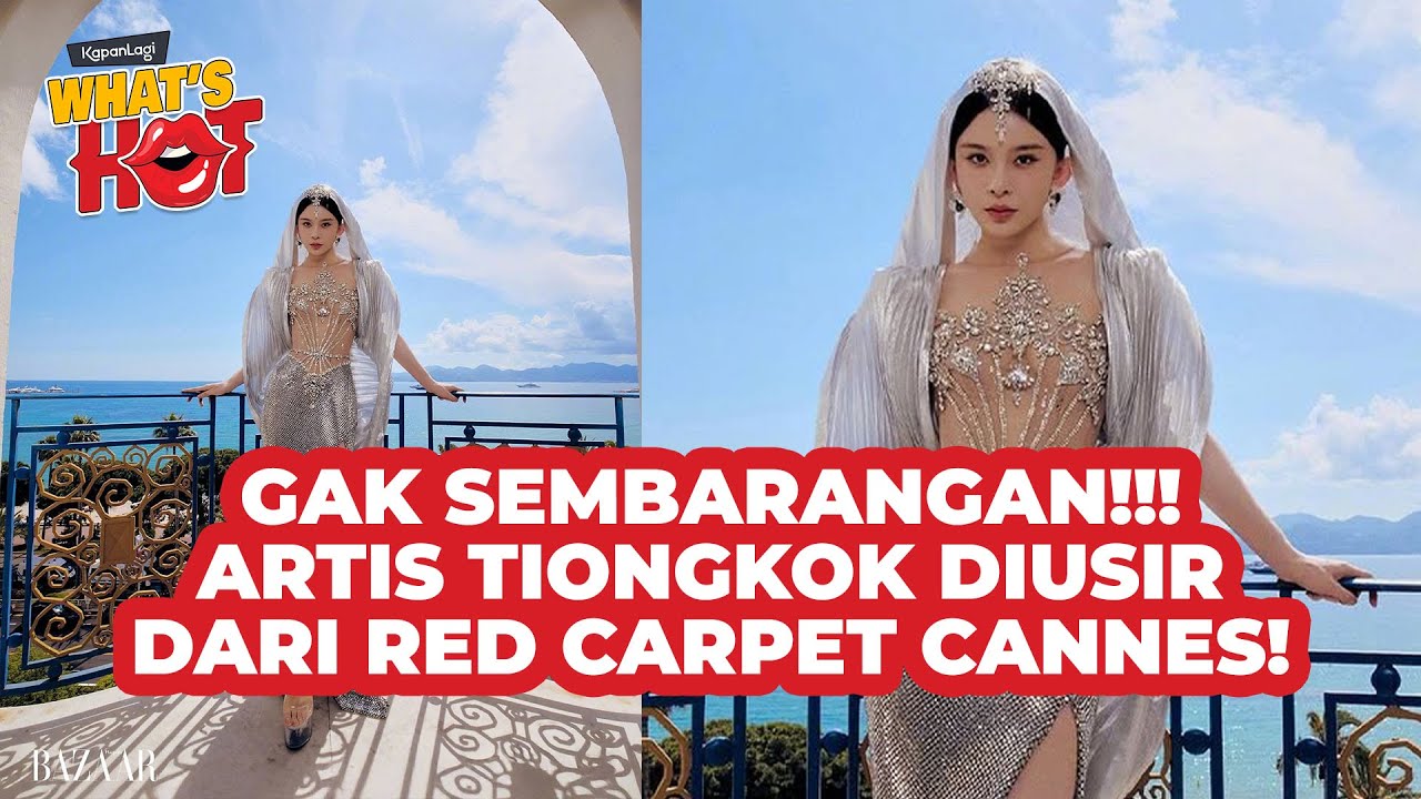 Kronologi Zhao Yingzi Diusir dari Red Carpet Cannes