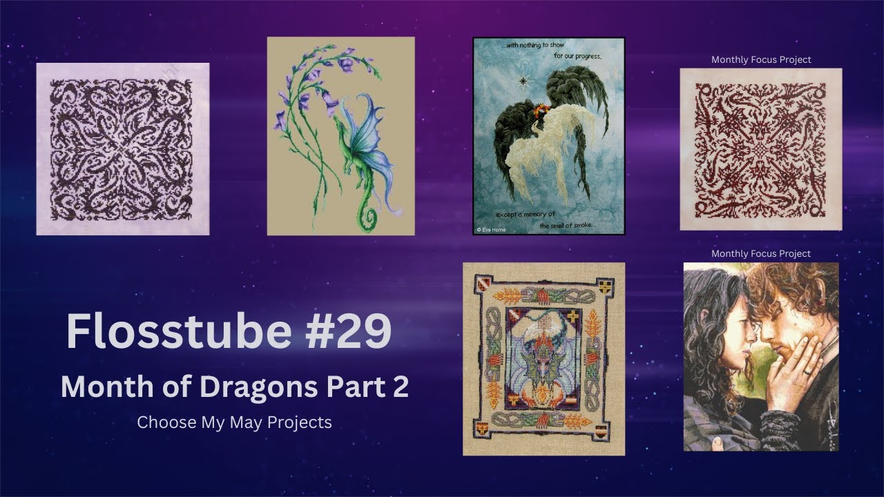 Flosstube #29 Month of Dragons 2