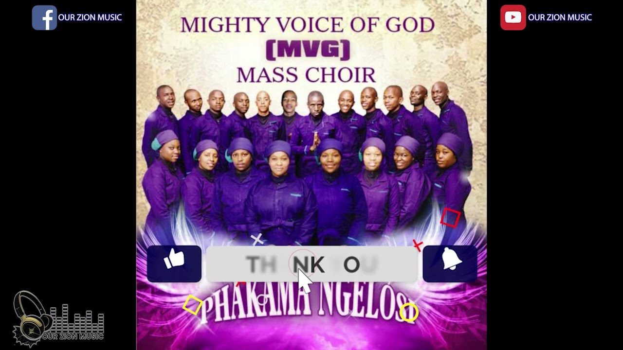 MIGHTY VOICE OF GOD MASS CHOIR (MVG) - PHAKAKMA NGELOSI