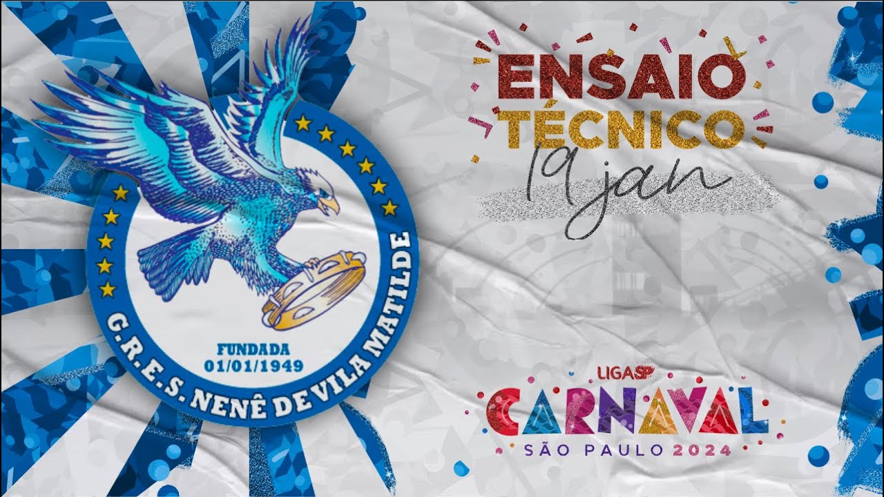 ENSAIO TÉCNICO - NENÊ DE VILA MATILDE  | CARNAVAL SP 2024 | 19.01.2024