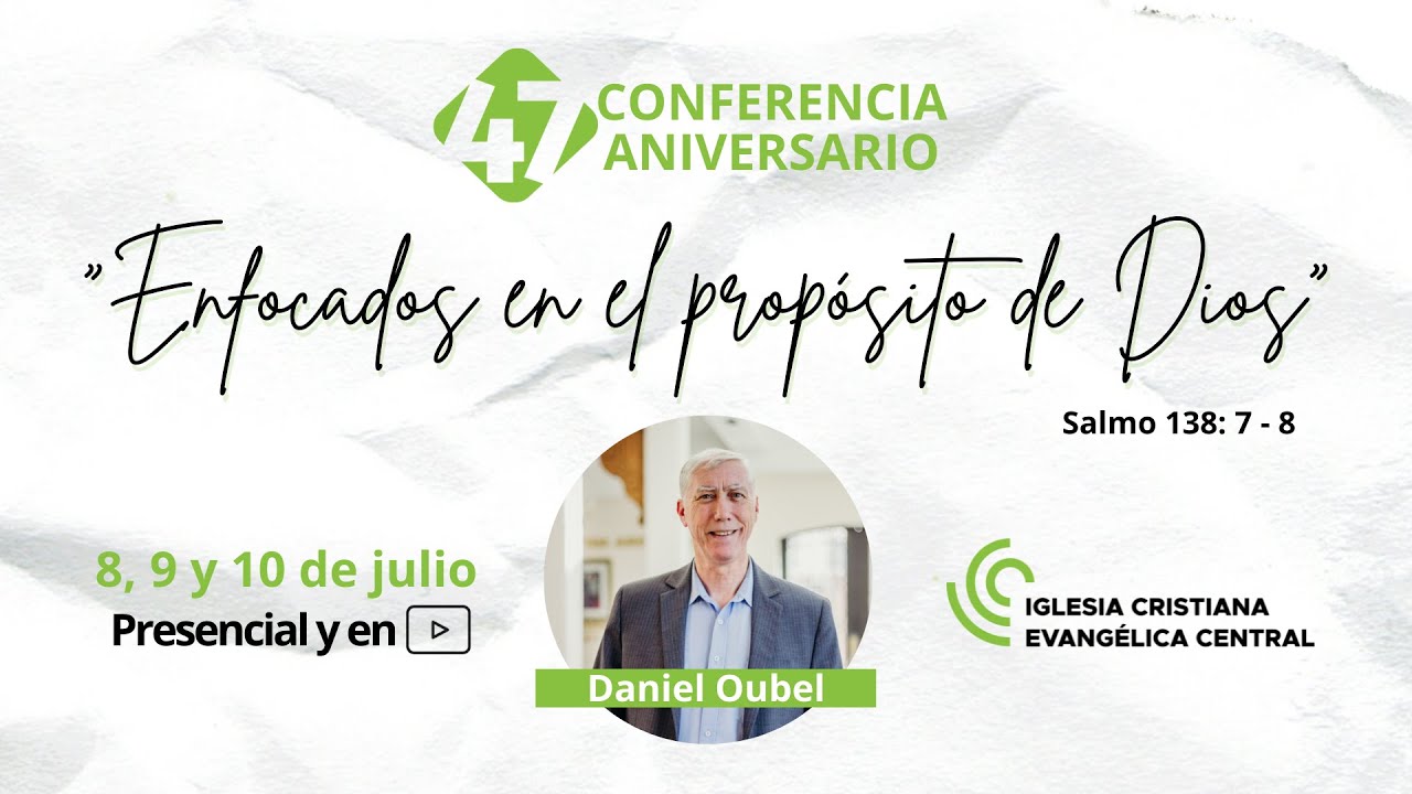 109 - Daniel Oubel - Enfocados en el propósito de Dios - Parte 1- 09/07/2022
