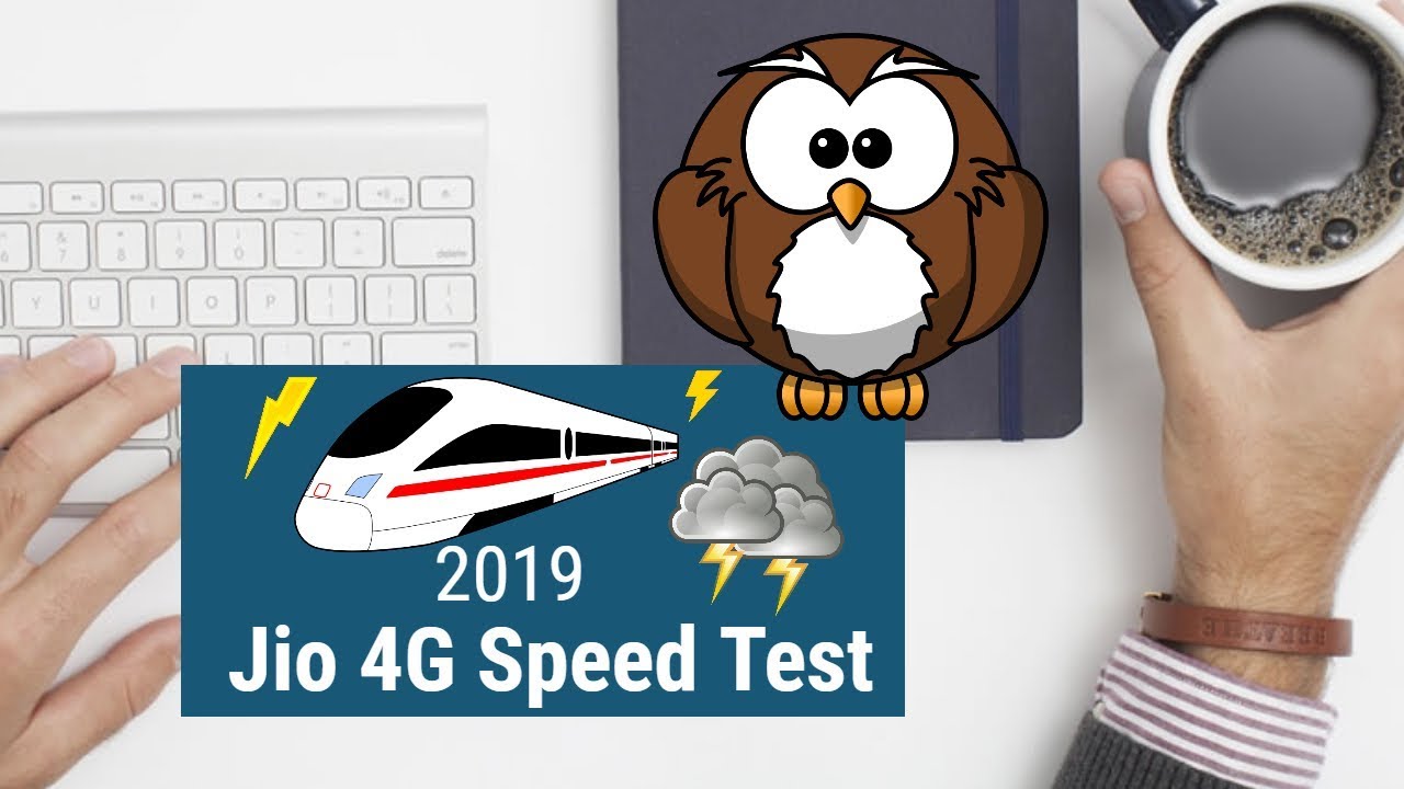 Jio 4G Internet Speed Test - 2019