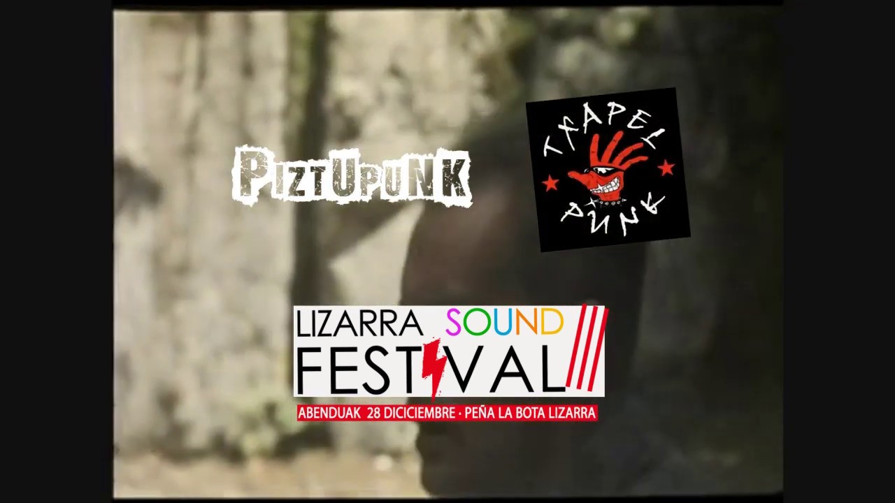 LIZARRA SOUND FESTIVAL III TxapelPunk + PiztuPunk