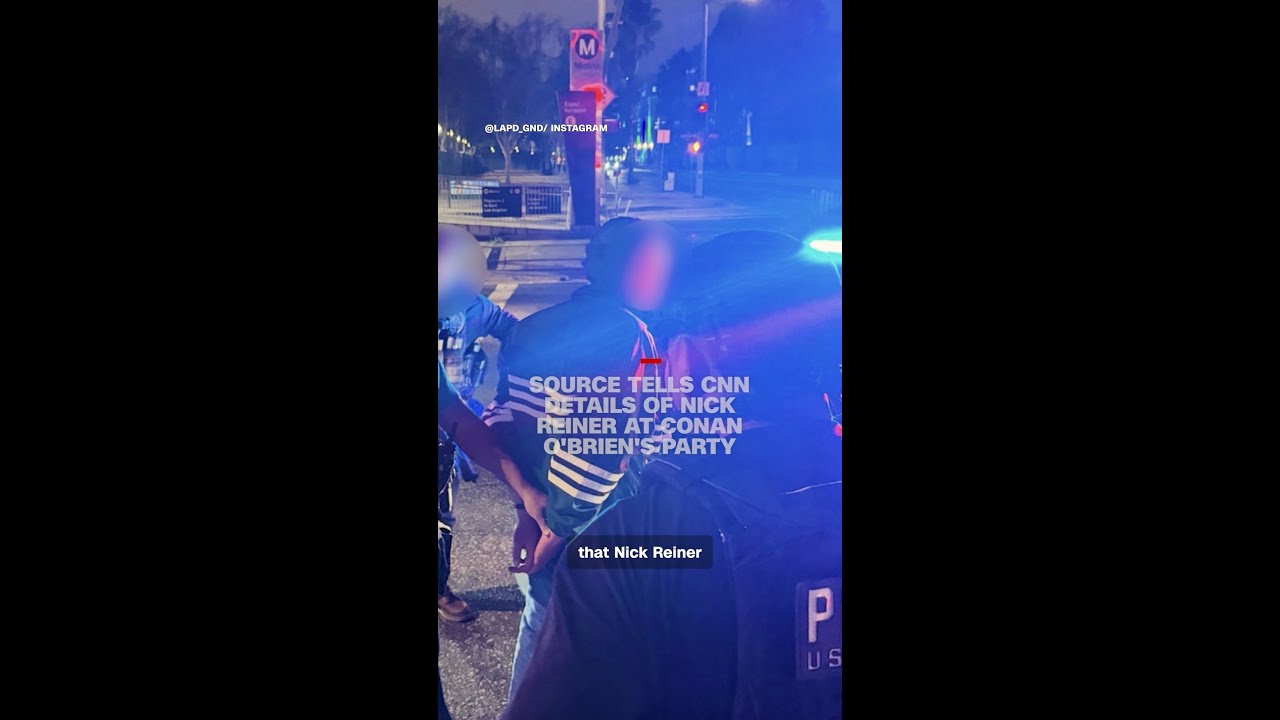 Source tells CNN details of Nick Reiner at Conan O'Brien's party