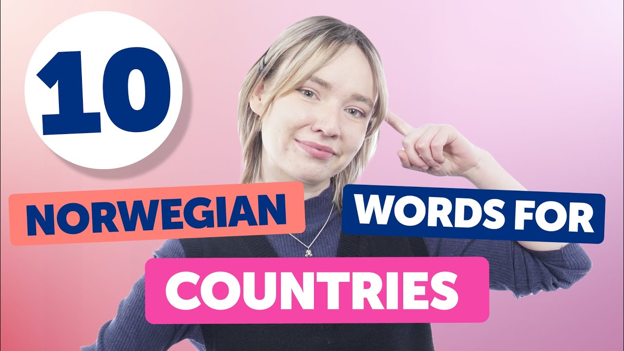Top 10 Countries You Must Know in Norwegian