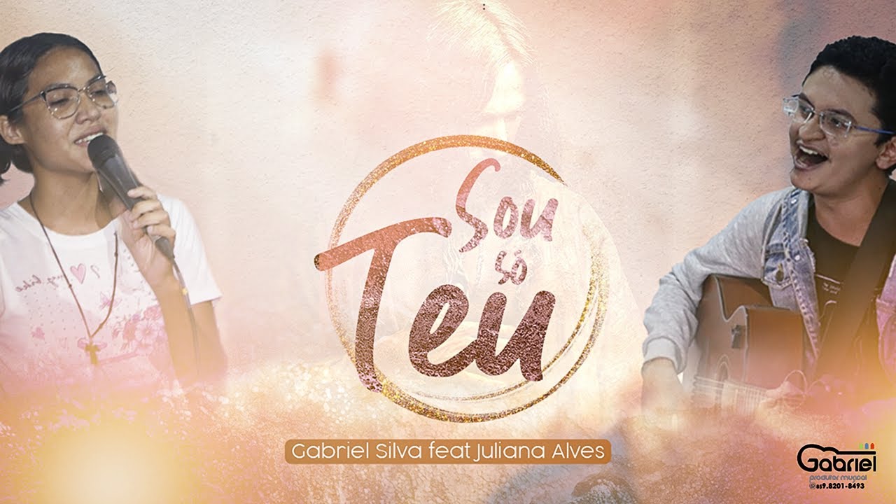 Gabriel Silva ft Juliana Alves-Sou só teu(Cover Oficial)
