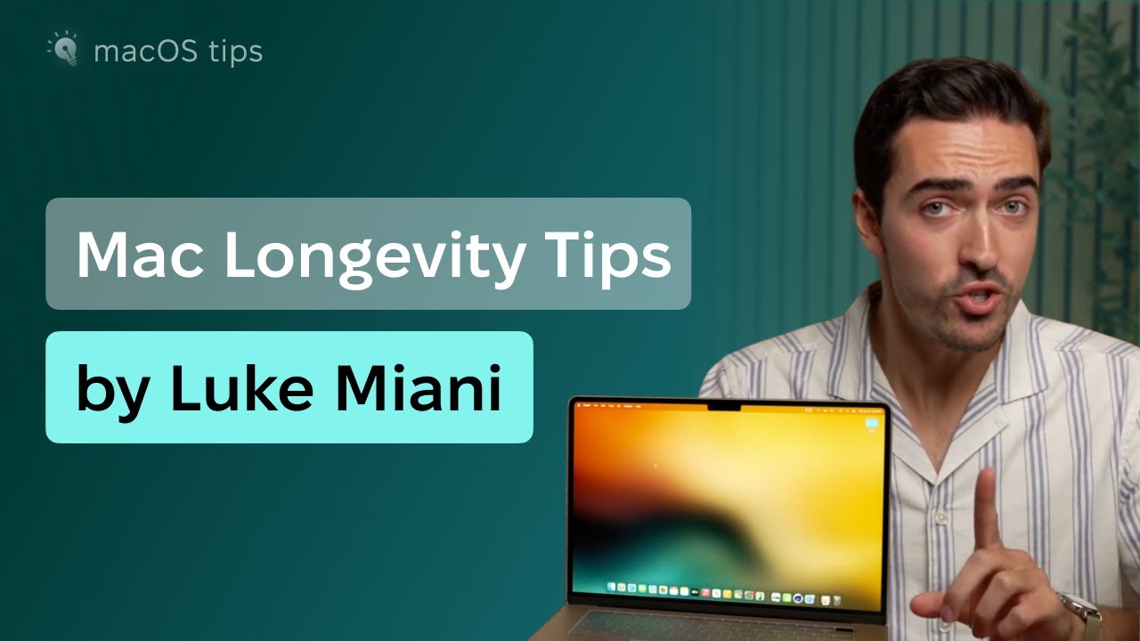 Mac Longevity Tips by Luke Miani