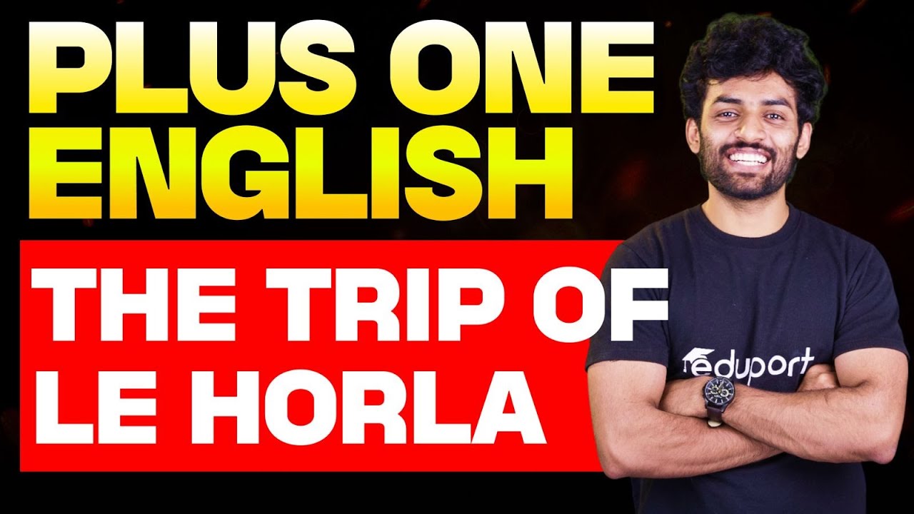 Plus one English | The trip of Le horla | Eduport Plus one