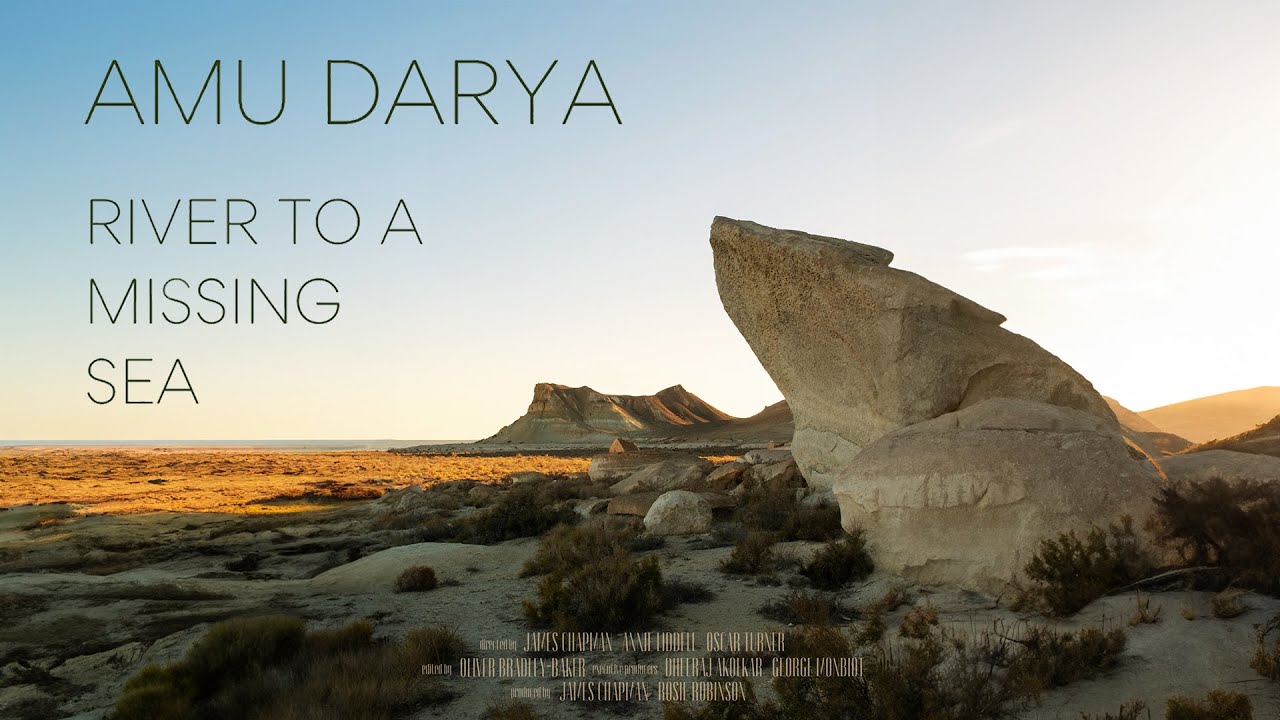 Amu Darya: River to a Missing Sea | Preview | Coming Soon