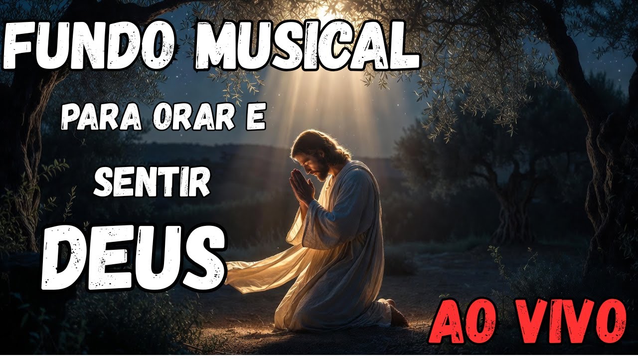 🔴AO VIVO AGORA 🙏 Fundo Musical para Orar e Relaxar | Louvor Instrumental Suave