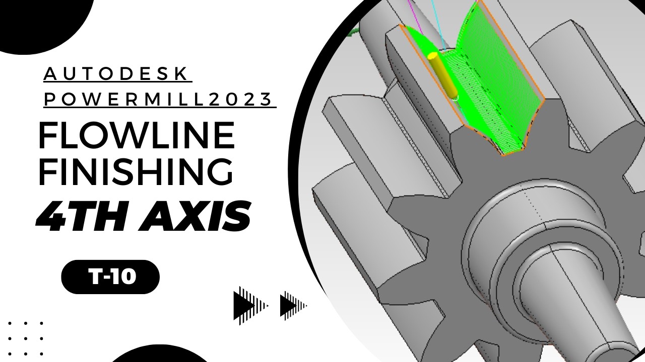 Autodesk Powermill 2023 | Flowline Finishing | 4th Axis Tutorial in Bengali ||