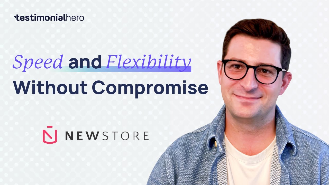 How Newstore Simplifies B2B SaaS Testimonial Videos with Testimonial Hero
