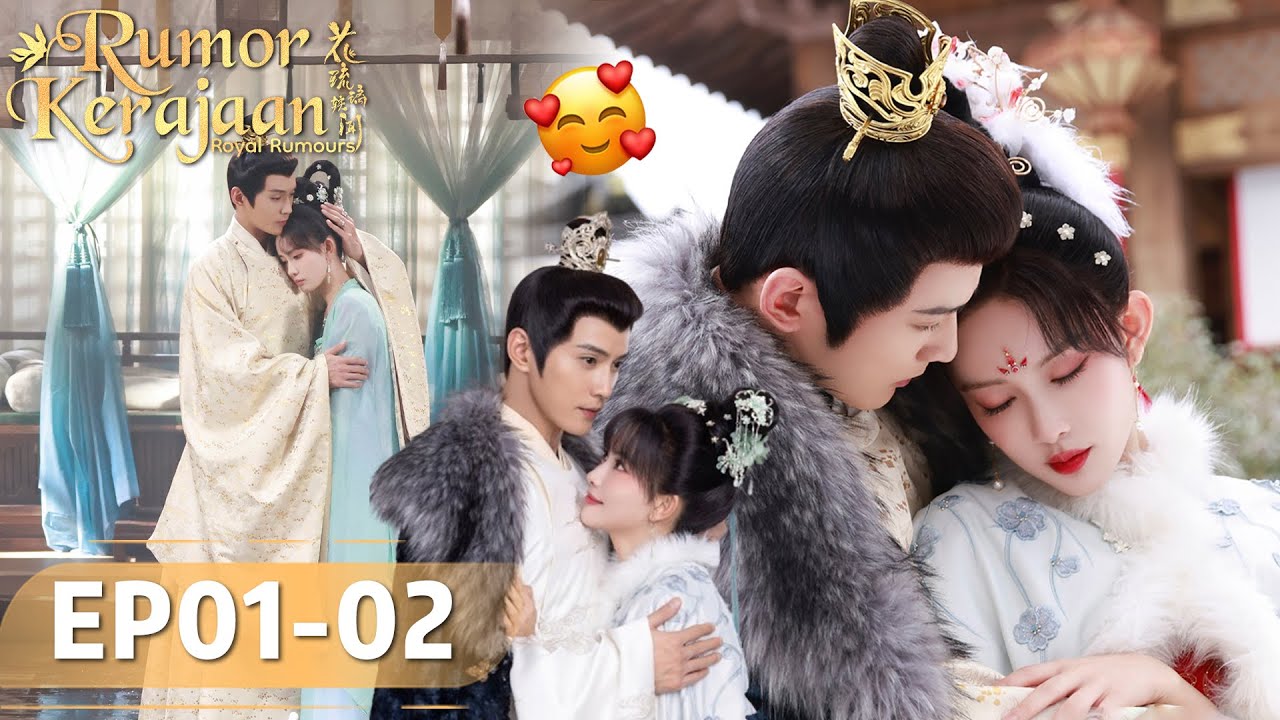 Royal Rumours (Rumor Kerajaan) EP01-02 | Xu Zhengxi, Meng Ziyi | WeTV【INDO SUB】