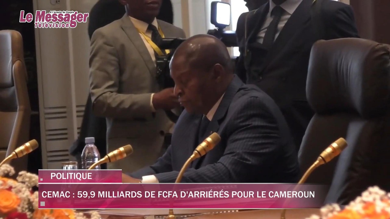 CEMAC  59,9 Milliards de FCFA d'arriérés pour le Cameroun