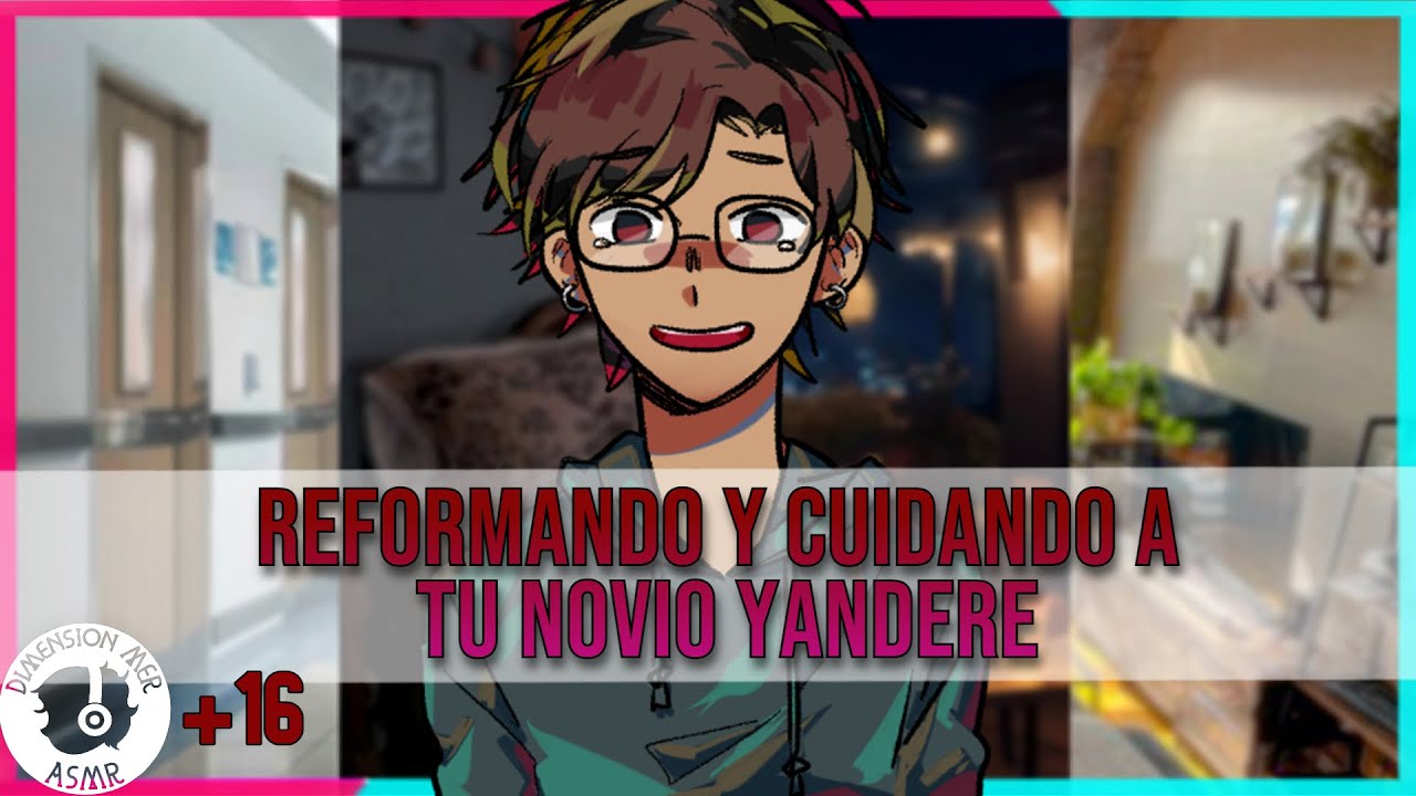 💕𝙍𝙚𝙛𝙤𝙧𝙢𝙖𝙣𝙙𝙤 𝙮 𝘾𝙪𝙞𝙙𝙖𝙣𝙙𝙤 𝙖 𝙩𝙪 𝙉𝙤𝙫𝙞𝙤 𝙔𝙖𝙣𝙙𝙚𝙧𝙚🔪 [+16] [MxF] [LoveSick: Serie Completa] | Asmr Roleplay