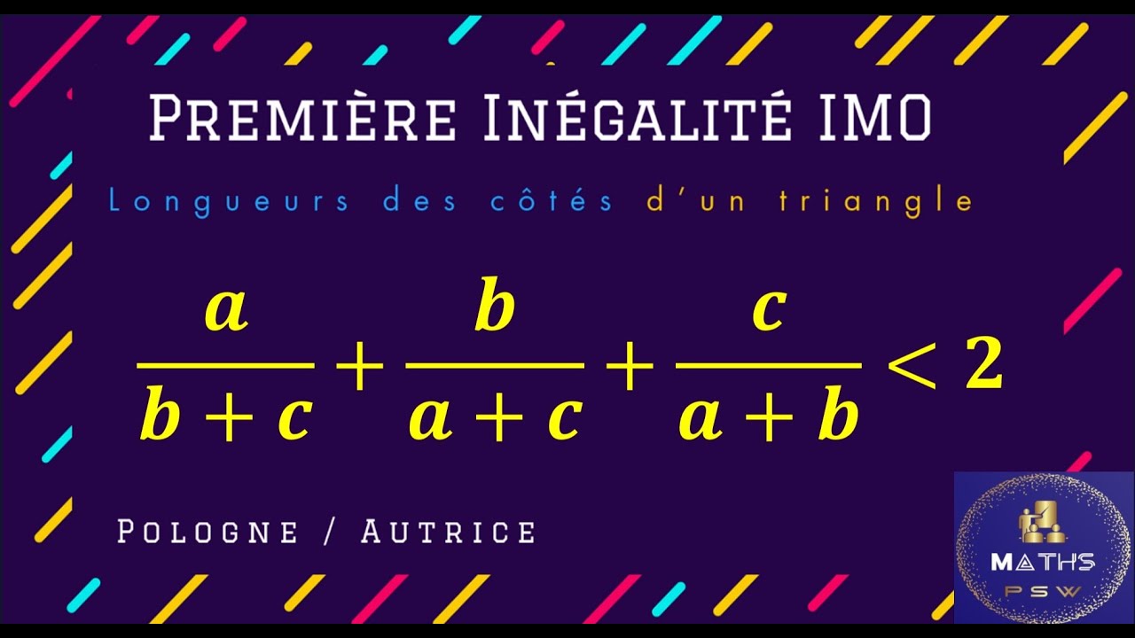 1ère inégalité Olympiade IMO: longueur des côtés d'un triangle #episode4_psw