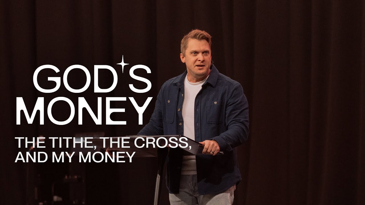 The Tithe, The Cross, And My Money (2 Corinthians 9:6-8)