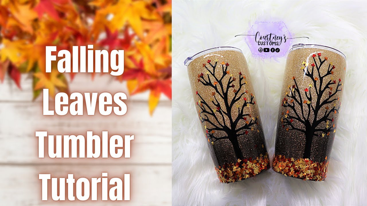 Falling Leaves Tumbler Tutorial