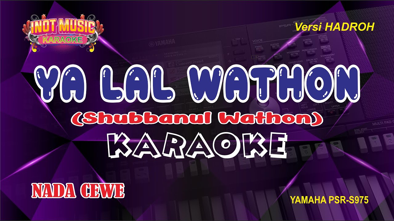YA LAL WATHON - KARAOKE (NADA CEWE)