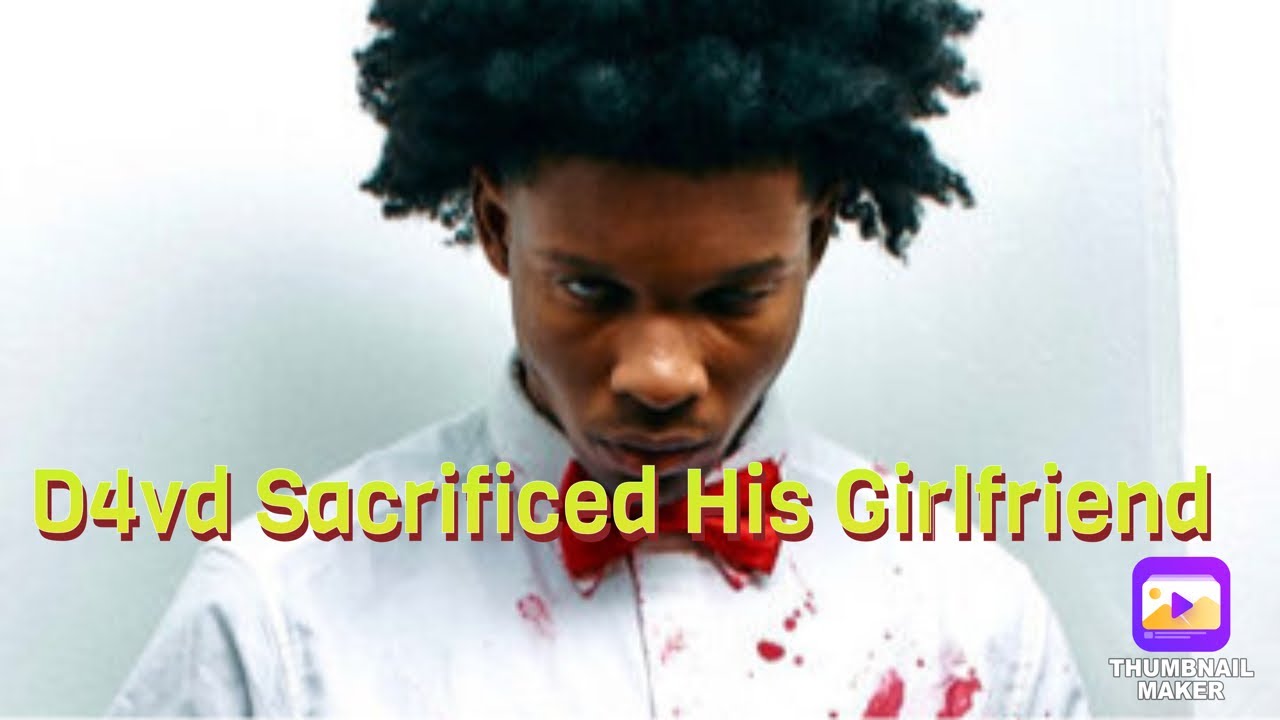 D4vd Sacrificed His Girlfriend And Will Not Get Arrested 2025