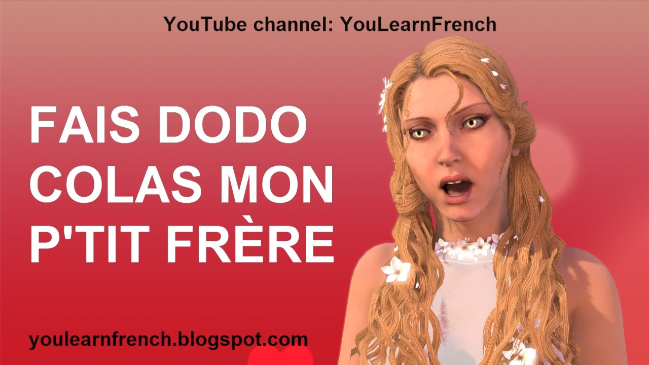 FAIS DODO COLAS MON P'TIT FRÈRE Comptines Chansons Paroles French songs lyrics English translation