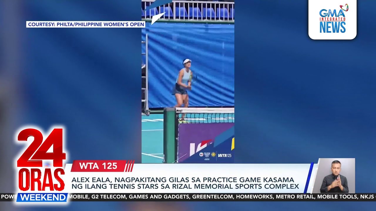 Alex Eala in high spirits over home court tennis match | 24 Oras Weekend